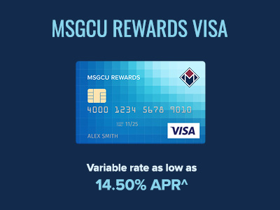 MSGCU Rewards Visa - Variable rate as low as 14.50% APR
